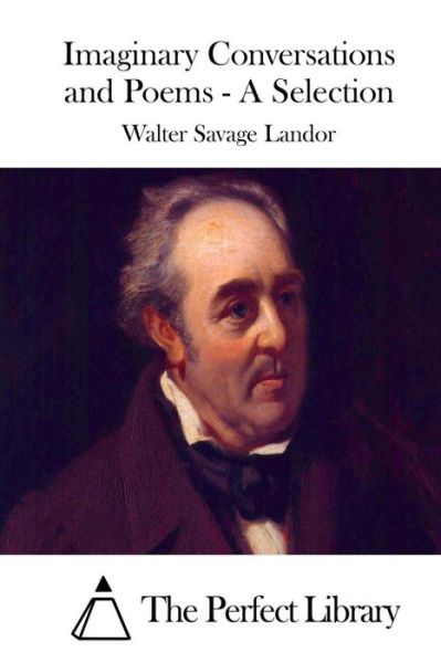 Cover for Walter Savage Landor · Imaginary Conversations and Poems - a Selection (Paperback Book) (2015)