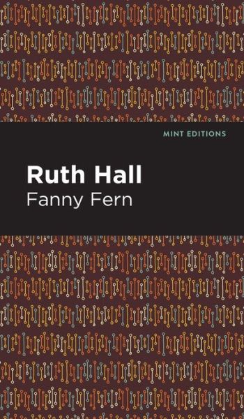 Cover for Fanny Fern · Ruth Hall - Mint Editions (Hardcover Book) (2022)