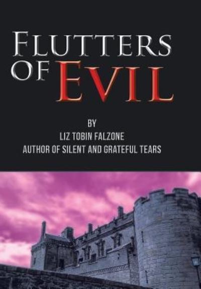 Cover for Liz Tobin Falzone · Flutters of Evil (Innbunden bok) (2016)