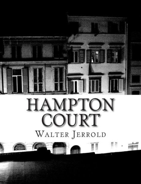 Cover for Walter Jerrold · Hampton Court (Paperback Book) (2015)