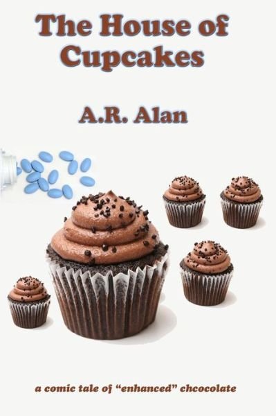 Cover for A R Alan · The House of Cupcakes (Paperback Book) (2018)