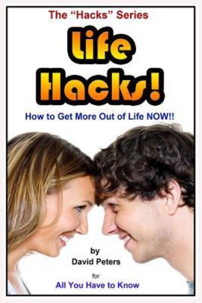 Cover for David Peters · Life Hacks! (Paperback Book) (2015)