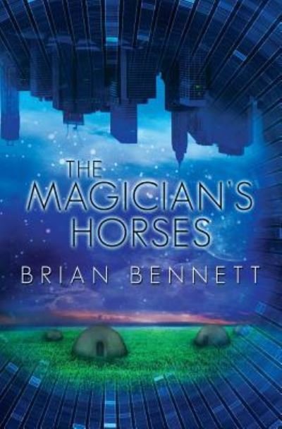 Cover for Brian Bennett · The Magician's Horses (Paperback Book) (2015)