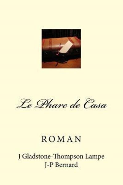 Cover for J P Bernard · Le Phare de Casa (Paperback Book) (2015)