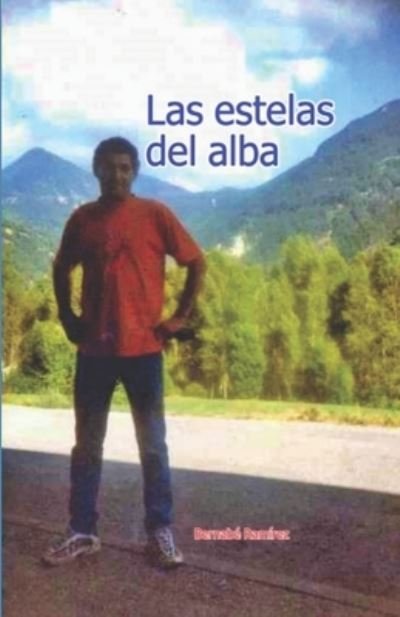 Cover for Bernabe Ramirez · Las estelas del alba (Paperback Bog) (2016)