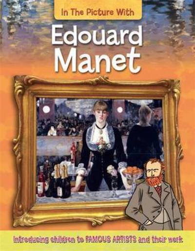 Iain Zaczek · In the Picture With Edouard Manet - In the Picture with (Paperback Book) (2017)