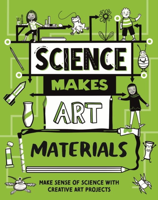 Science Makes Art: Materials - Science Makes Art - Andrew Charman - Books - Hachette Children's Group - 9781526326348 - June 26, 2025