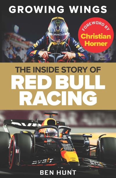 Cover for Ben Hunt · Growing Wings: The inside story of Red Bull Racing (Gebundenes Buch) (2024)