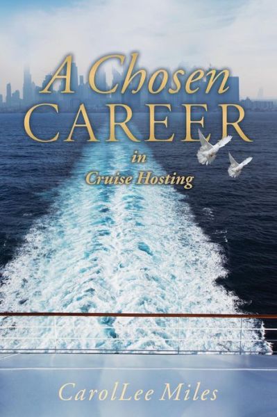 Cover for CarolLee Miles · A Chosen Career (Paperback Book) (2016)