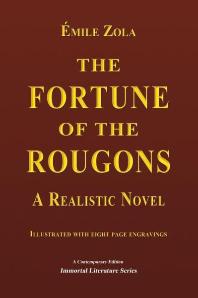 The Fortune of the Rougons - Emile Zola - Livros - Createspace Independent Publishing Platf - 9781532703348 - 22 de abril de 2016