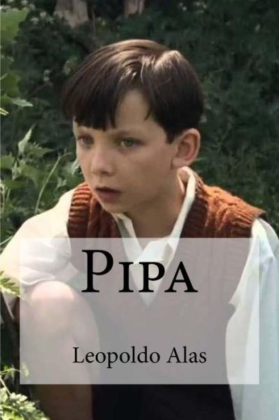 Pipa - Leopoldo Alas - Książki - Createspace Independent Publishing Platf - 9781533272348 - 15 maja 2016