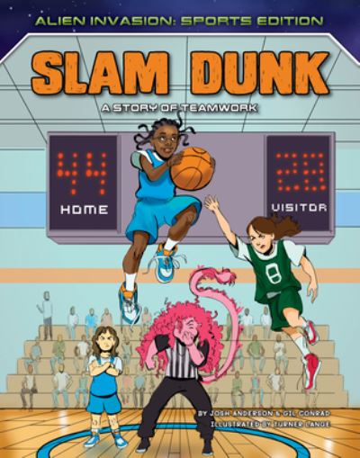 Slam Dunk: A Story of Teamwork - Josh Anderson - Books - Torch Graphic Press - 9781534189348 - August 1, 2021