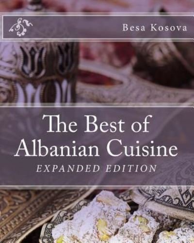 Cover for Besa Kosova · The Best of Albanian Cuisine (Paperback Book) (2017)