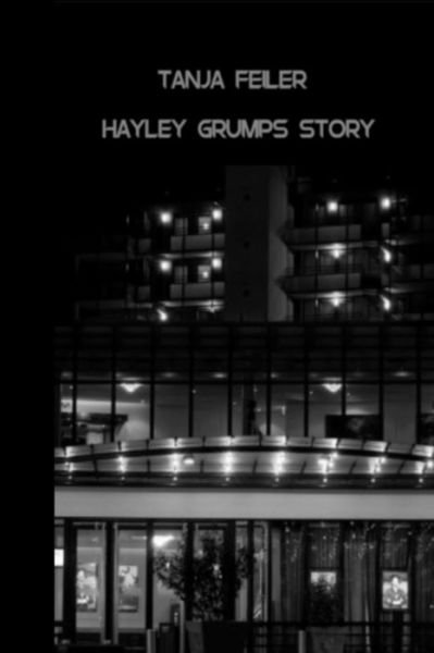 Cover for T Tanja Feiler F · Hayley Grumps Story (Paperback Bog) (2016)