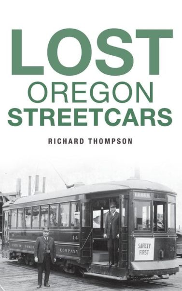 Cover for Richard Thompson · Lost Oregon Streetcars (Innbunden bok) (2017)