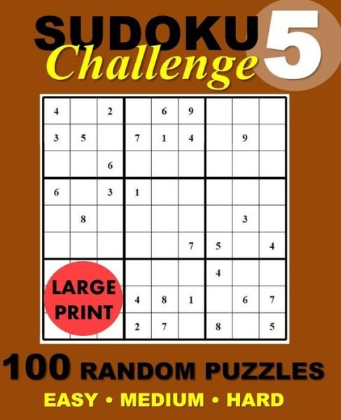 Sudoku Challenge #5 - Sudoku Challenge - Books - Createspace Independent Publishing Platf - 9781542645348 - 2017