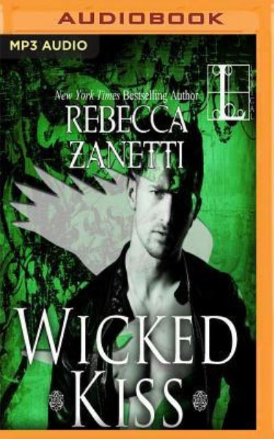 Wicked Kiss - Rebecca Zanetti - Audio Book - Audible Studios on Brilliance Audio - 9781543664348 - October 31, 2017