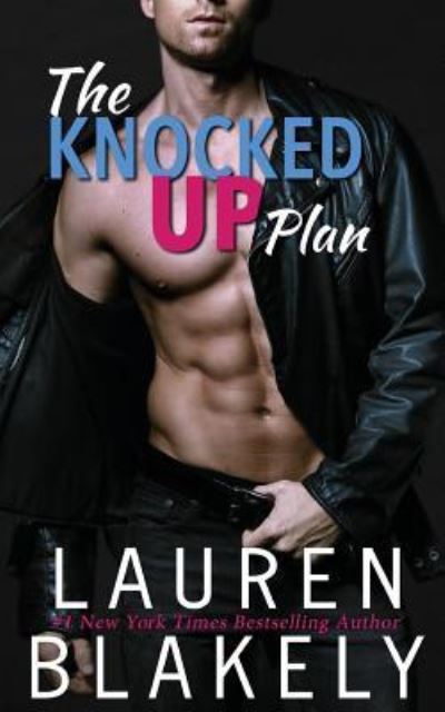 Cover for Lauren Blakely · The Knocked Up Plan (Paperback Book) (2017)