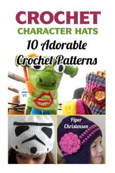 Piper Christensen · Crochet Character Hats (Paperback Book) (2017)