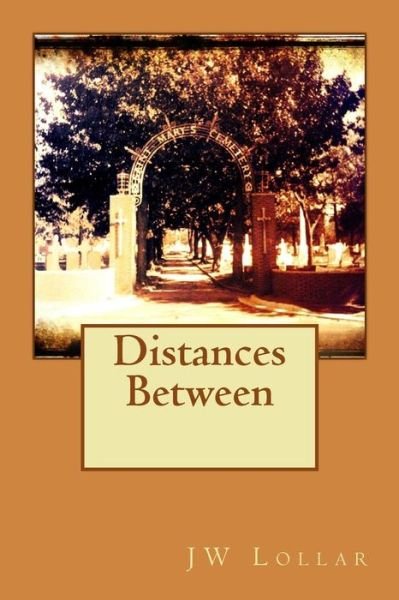 Cover for Jw Lollar · Distances Between (Paperback Book) (2017)