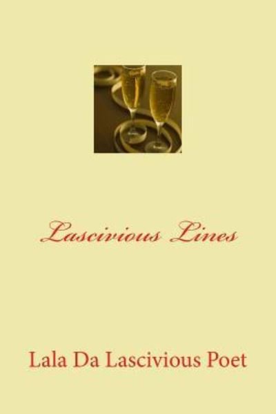 Cover for Lala Da Lascivious Poet · Lascivious Lines (Pocketbok) (2017)