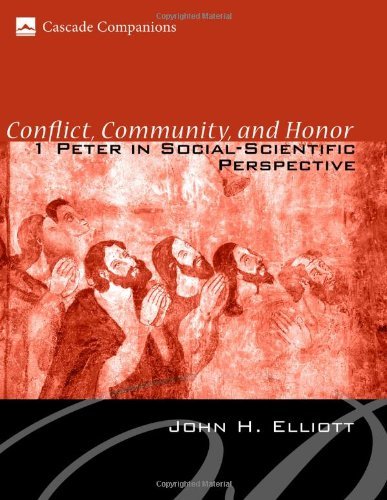 Cover for John H. Elliott · Conflict, Community, and Honor: 1 Peter in Social-scientific Perspective (Cascade Companions) (Paperback Book) (2007)
