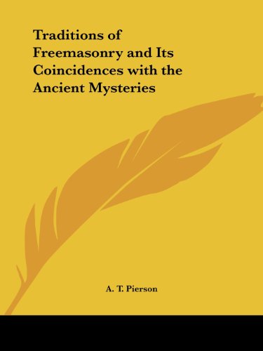 Cover for A. T. Pierson · Traditions of Freemasonry and Its Coincidences with the Ancient Mysteries (Paperback Book) (1995)