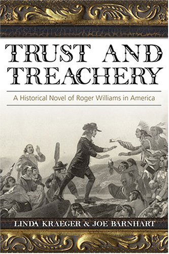 Trust and Treachery: a Historical Novel of Roger Williams in America - Joe Barnhart - Books - Smyth & Helwys Pub - 9781573124348 - January 9, 2019