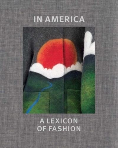Cover for Andrew Bolton · In America: A Lexicon of Fashion (Gebundenes Buch) (2022)