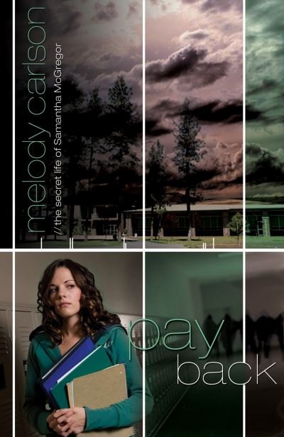 Cover for Melody Carlson · Payback (Secret Life Samantha McGregor) (Paperback Book) (2008)