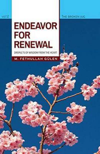 Cover for Fethullah Gulen · Endeavor for Renewal: Droplets of Wisdom from the Heart (Paperback Book) (2015)