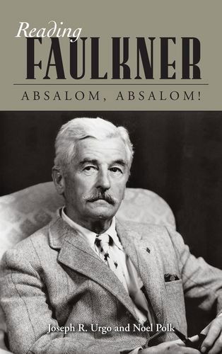 Cover for Noel Polk · Reading Faulkner: Absalom, Absalom! (Hardcover Book) (2010)