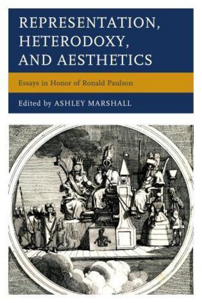 Cover for Ashley Marshall · Representation, Heterodoxy, and Aesthetics: Essays in Honor of Ronald Paulson (Hardcover Book) (2014)