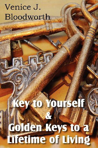 Cover for Venice Bloodworth · Key to Yourself &amp; Golden Keys to a Lifetime of Living (Paperback Book) (2012)