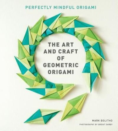 Cover for Princeton Architectural Press · Art and Craft of Geometric Origami (Bok) (2017)