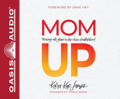 Cover for Kara-Kae James · Mom Up (CD) [Library edition] (2019)