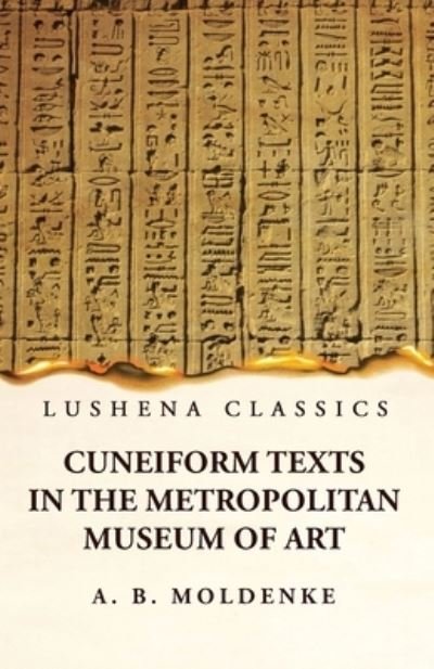Cover for Alfred Bernard Moldenke · Cuneiform Texts in the Metropolitan Museum of Art (Buch) (2023)