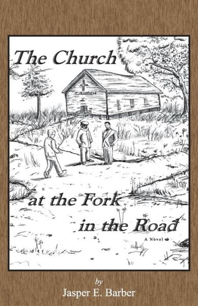 Cover for Jasper E. Barber · The Church in the Fork of the Road (Taschenbuch) (2017)