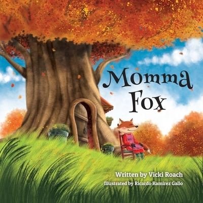 Cover for Vicki Roach · Momma Fox: Always There for Her Seven Little Foxes (Paperback Book) (2020)