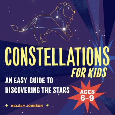 Cover for Kelsey Johnson · Constellations for Kids (Hardcover Book) (2021)