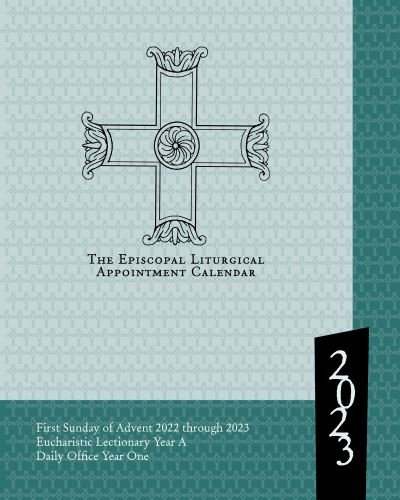 Cover for Church Publishing · 2023 Episcopal Liturgical Appointment Calendar: December 2022 through December 2023 (Calendar) (2022)