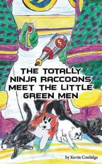 Cover for Kevin Coolidge · The Totally Ninja Raccoons Meet the Litt (Paperback Book) (2017)