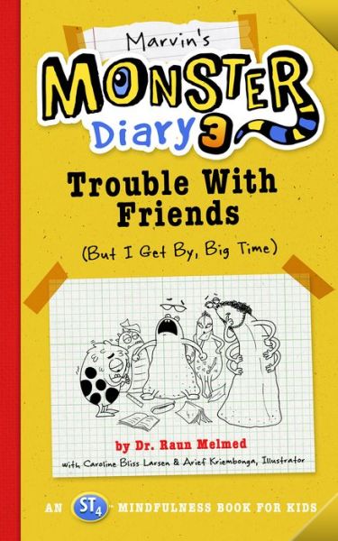 Cover for Caroline Bliss Larsen · Marvin's Monster Diary 3: Trouble with Friends (But I Get By, Big Time!) An ST4 Mindfulness Book for Kids (Paperback Book) (2020)