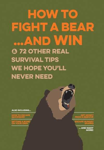 Cover for Bathroom Readers' Institute · How to Fight a Bear...and Win: And 72 Other Real Survival Tips We Hope You'll Never Need (Paperback Book) (2019)
