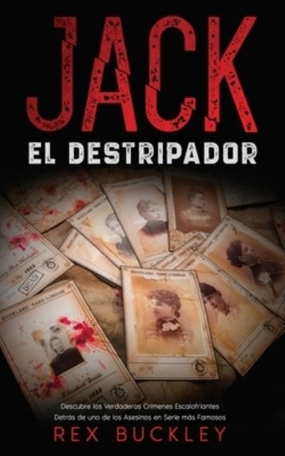 Cover for Rex Buckley · Jack el Destripador (Book) (2022)