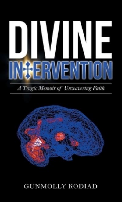 Divine Intervention - Gunmolly Kodiad - Books - iUniverse - 9781663227348 - August 18, 2021