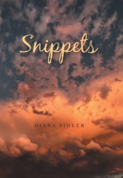 Cover for Diana Sigler · Snippets (Hardcover Book) (2021)