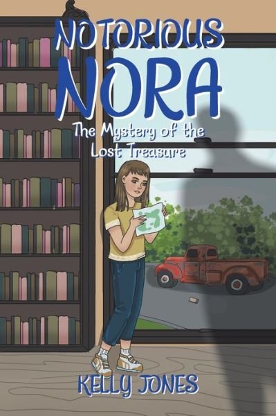 Cover for Kelly Jones · Notorious Nora: The Mystery of the Lost Treasure (Paperback Bog) (2021)