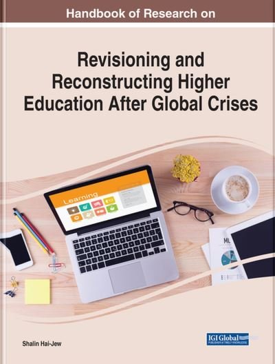 Cover for Shalin Hai-Jew · Perspectives on Revisioning and Reconstructing Higher Education after Global Crises (Book) (2023)