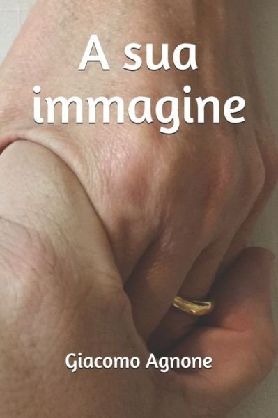 Cover for Giacomo Agnone · A sua immagine (Pocketbok) (2019)